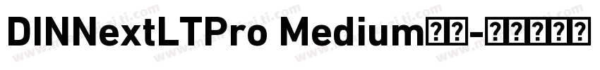 DINNextLTPro Medium字体字体转换
